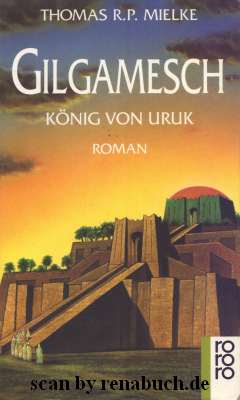 Gilgamesch - König von Uruk