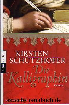 Die Kalligraphin - Kirsten Schützhofer - Buchbeschreibung im werner-haerter-archiv.de