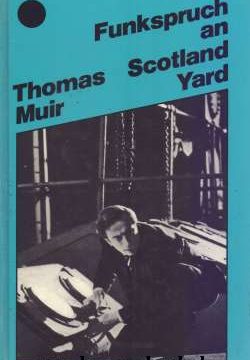Funkspruch an Scotland Yard - Thomas Muir - werner-haerter-archiv.de