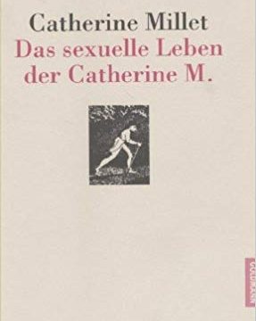 Das sexuelle Leben der Catherine M. - Catherine Millet - im werner-haerter-archiv.de