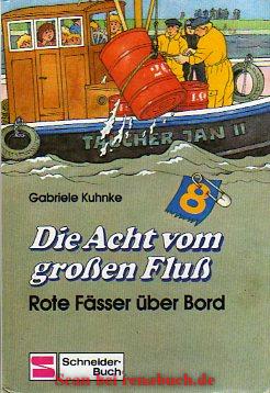 Rote Fässer über Bord - Die Acht vom großen Fluß - Gabriele Kuhnke - Buchvorstellung im werner-haerter-archiv.de