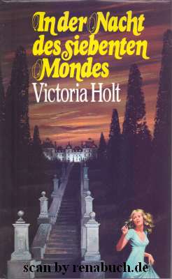 In der Nacht des siebenten Mondes - Victoria Holt - Buchbeschreibung im werner-haerter-archiv.de