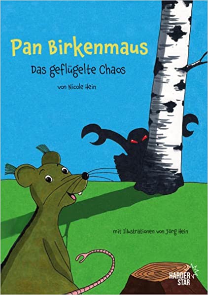 Buchcover Pan Birkenmaus. Das geflügelte Chaos - von Nicole Hein, erschienen im Harderstar Verlag