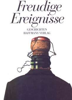 Buchcover zu "Freudige Ereignisse" von Gisbert Haefs aus dem Haffmanns Verlag Zürich