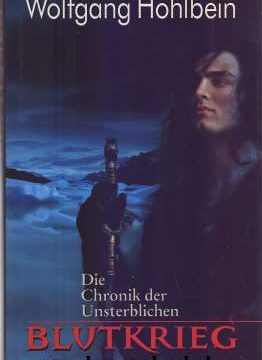 Buchcover zu "Blutkrieg - Die Chronik der Unsterblichen" von Wolfgang Hohlbein, verleigt (auch Bildrechte) RM Buch und Medien