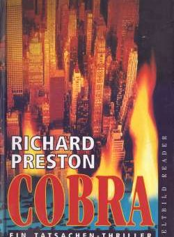 Cobra ist ein Tatschaen-Thriller von Richard Preston