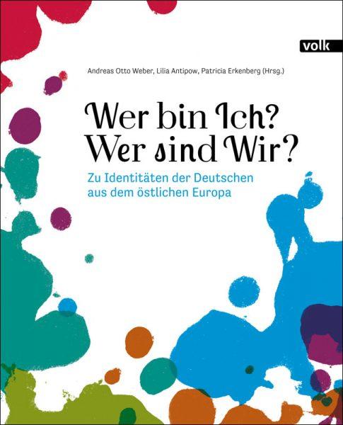 Buchcover zu Wer bin ich? Wer sind wir? herausgegeben von Andreas Otto Weber, Lilia Antipow, Partrica Erkenberg, erschienen im Volk Verlag