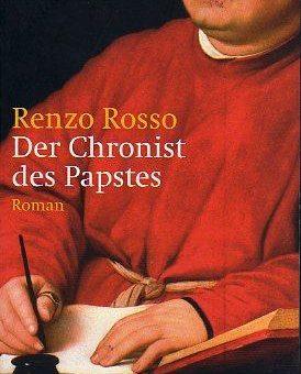 Buchcover "Der Chronist des Papstes" von Renzo Rosso - Bild: Wilhelm Goldmann Verlag