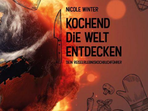 Buchcover zu "Kochend die Welt entdecken" von Nicole Winter - © Harderstar Verlag