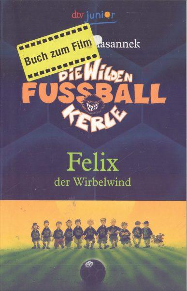 Buchcover "Felix der Wirbelwind" von Joachim Masannek, erschienen im Deutschen Taschenbuch Verlag