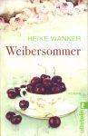 Buchcover zu "Weibersommer" von Heike Wanner, Bildrechte: Ullstein Verlag